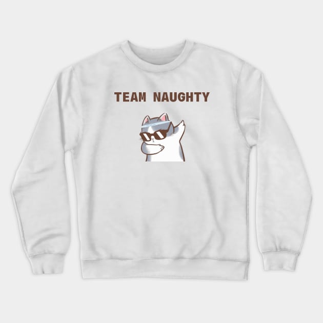 Team naughty, dabbing cat, cute christmas kitty Crewneck Sweatshirt by Rady